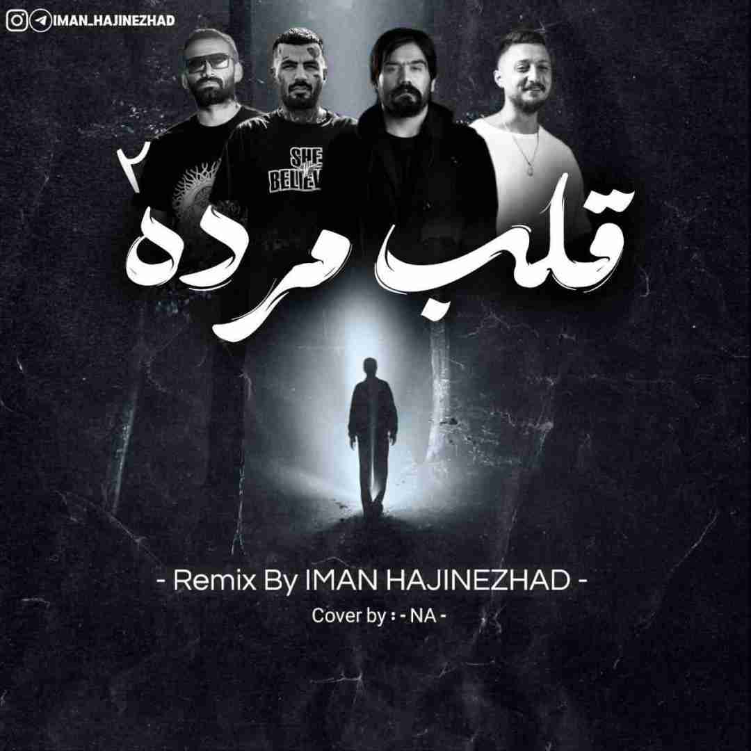دانلود آهنگ قلب مرده 2 ایمان حاجی نژاد