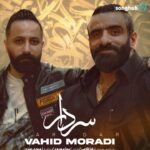 دانلود آهنگ جدید سردار از وحید مرادی