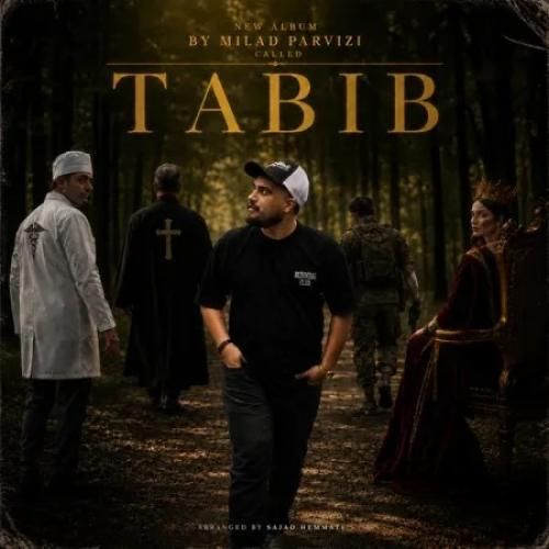 دانلود آهنگ جدید Tabib از میلاد پرویزی
